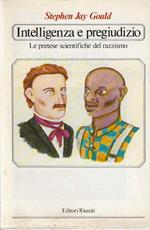Intelligenza e pregiudizio. Le pretese scientifiche del razzismo