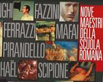 Nove Maestri Della Scuola Romana - Donghi,Fazzini,Ferrazzi,Mafai,Pirandello,Raphael,Scipione,Trombadori,Ziveri