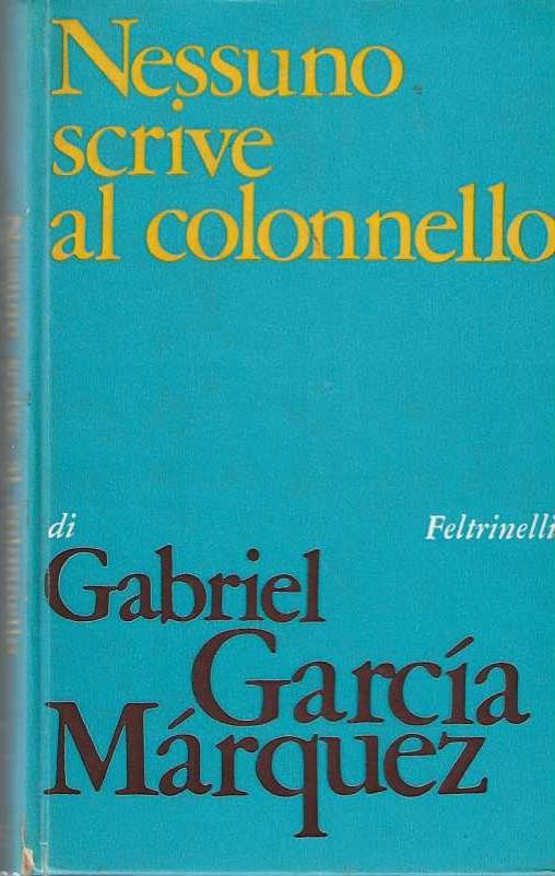 Nessuno scrive al colonnello - Gabriel García Márquez - copertina