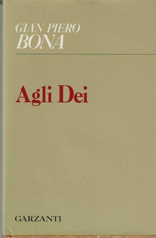Agli Dei - Gian Piero Bona - copertina