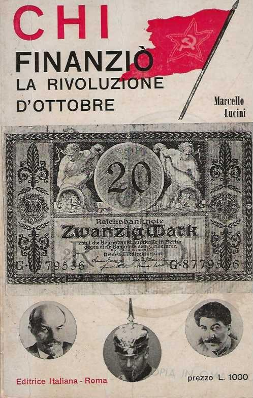 Chi finanziò la rivoluzione d'ottobre - Marcello Lucini - copertina