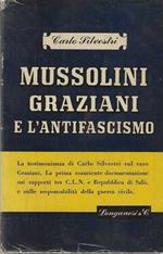 Mussolini Graziani e l'antifascismo