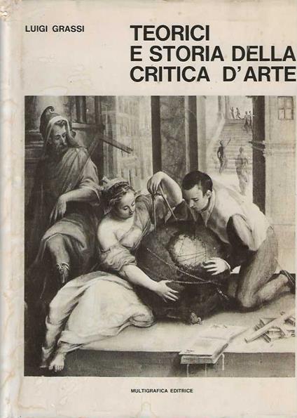 Teorici e storia della critica d'arte - Luigi Grassi - copertina