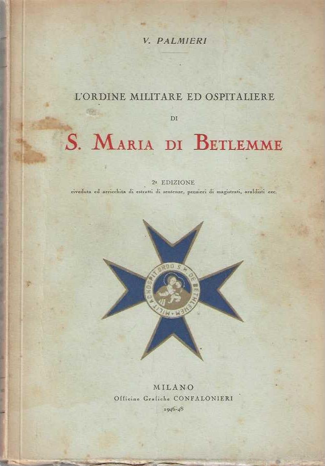 L' ordine militare ed ospedaliere di s. maria di betlemme