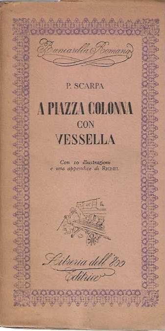 A Piazza Colonna con Vessella - M.P. Scarpa - copertina