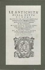 Le Antichità della Città di Roma raccolte sotto brevità da diversi antichi & moderni Scrittori ,