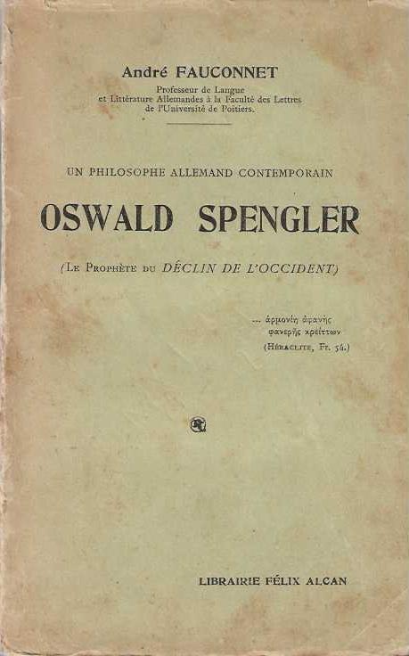 Un philosophe allemand contemporain Oswald Spengler (le prophete du declin de l'occident) - copertina