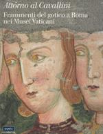 Attorno al Cavallini. Frammenti del gotico a Roma nei Musei Vaticani