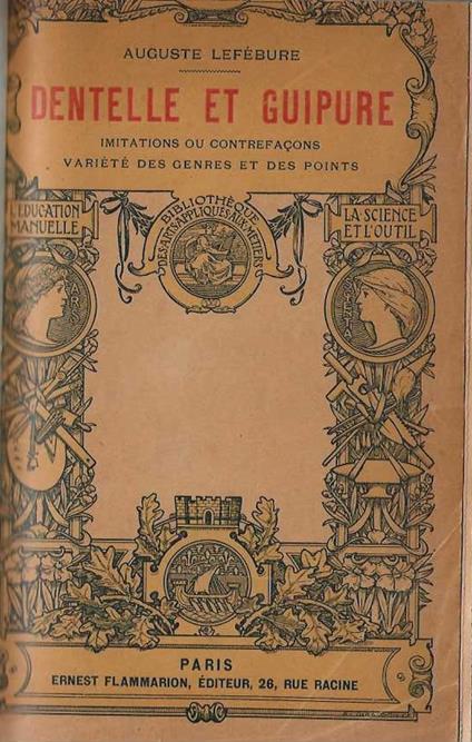 Dentelle et Guipure. Imitations ou contrefaçons variete des genres et des points - copertina