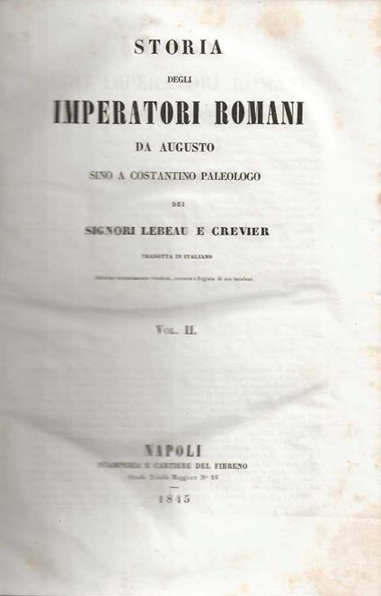 Storia degli Imperatori Romani da Augusto sino a Costantino Paleologo. volume II - copertina