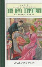 Come devo comportarmi. Le buone usanze