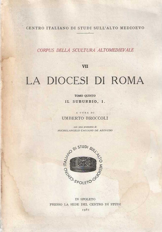 Diocesi di Roma . tomo V Il Suburbio , 1