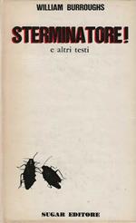 Sterminatore! e altri testi