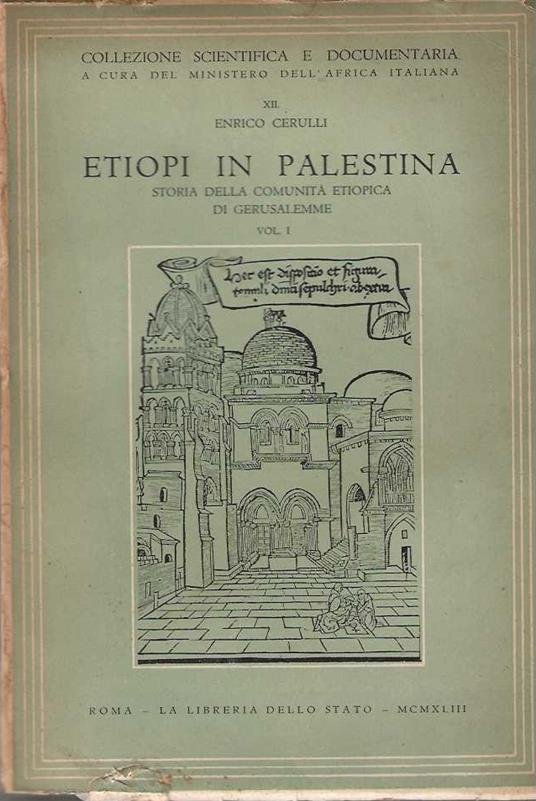 Etiopi in Palestina. Storia della comunità etiopica di Gerusalemme .vol I - Enrico Cerulli - copertina