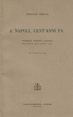A Napoli , cent'anni fa. Noterelle , aneddoti , curiosità intorno all'anno 1857