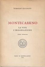 Montecassino . La vita . L' irradiazione