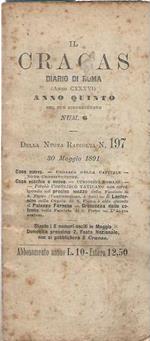 Il CRACAS . Diario di Roma ( Anno CXXXVI ) ANNO QUINTO del suo risorgimento Num. 6 della nuova raccolta n. 197. 30 Maggio 1891