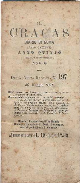 Il CRACAS . Diario di Roma ( Anno CXXXVI ) ANNO QUINTO del suo risorgimento Num. 6 della nuova raccolta n. 197. 30 Maggio 1891