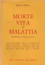 Morte vita e malattia. introduzione all'analisi mentale
