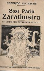 Cosi parlò Zarathustra. Un libro per tutti e per nessuno