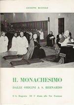 Il Monachesimo dalle origini a S. Bernardo. Il b. Eugenio III I° Abate alle Tre Fontane