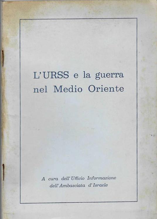 L' URSS e la guerra nel Medio Oriente - copertina