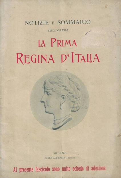 Notizie e sommario dell'opera La Prima Regina d'Italia - copertina