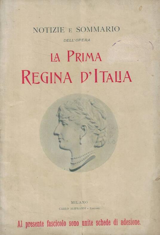 Notizie e sommario dell'opera La Prima Regina d'Italia - copertina