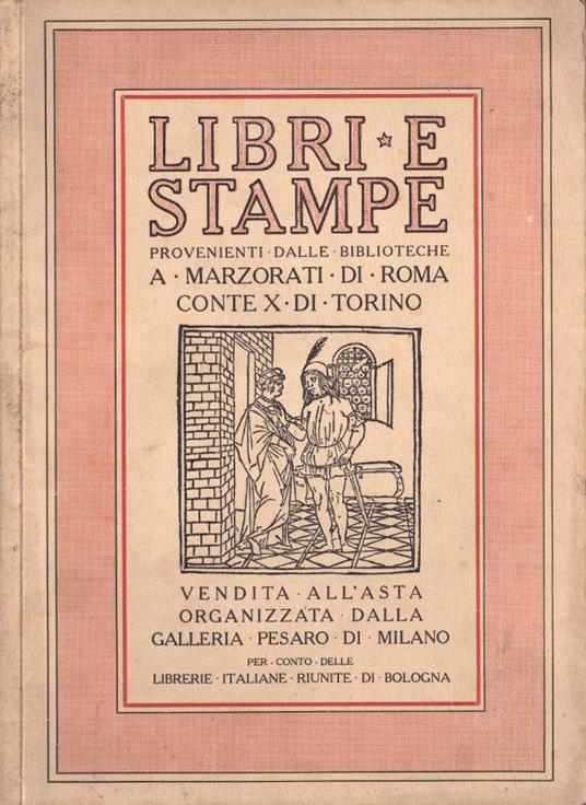 Libri e stampe provenienti dalle Biblioteche A. Marzorati di Roma, Conte X di Torino - copertina