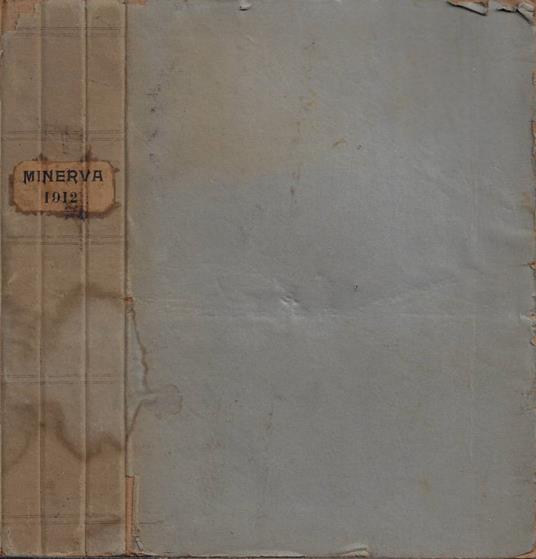 Minerva. Rivista delle riviste - Anno XXII - 1912 - Vol. XXXIII - Dal N. 1 al N. 24 (Annata completa + Indice Analitico) - copertina