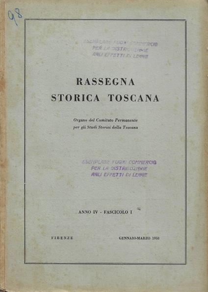 Rassegna Storica Toscana. Organo del Comitato Permanente per gli Studi Storici della Toscana - Anno IV - Fascicolo I - Gennaio-Marzo 1958 - copertina