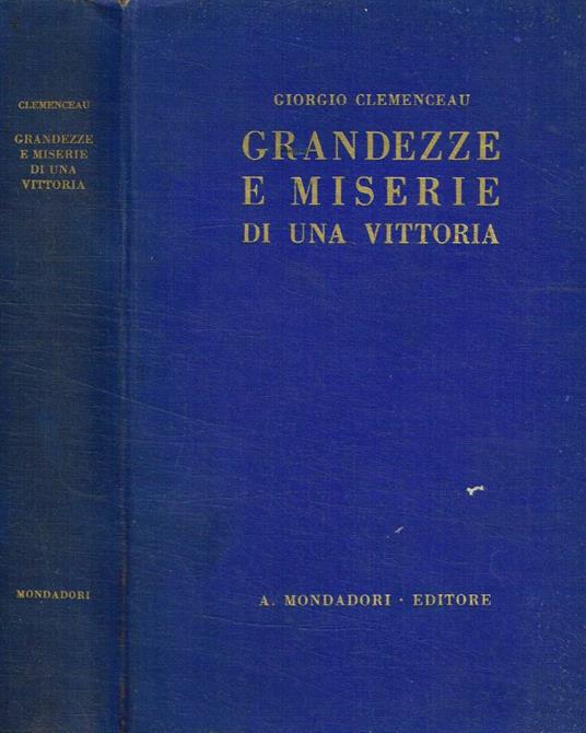 Grandezze e miserie di una vittoria - Georges Clemenceau - copertina