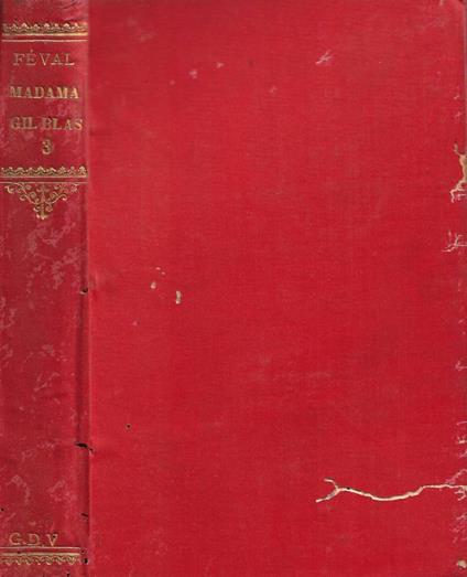 Madama Gil Blas. Memorie e avventure di una donna de' nostri giorni. Vol. III - Paul Féval - copertina
