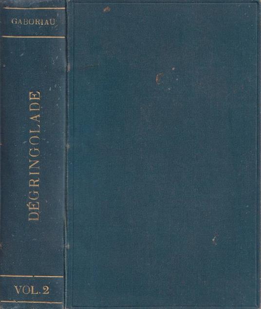 La dégringolade, vol. II - Émile Gaboriau - copertina