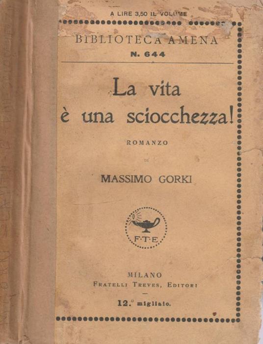 La vita è una sciocchezza - Maksim Gorkij - copertina