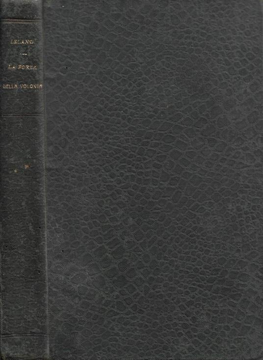 La forza della volontà - Charles Godfrey Leland - copertina