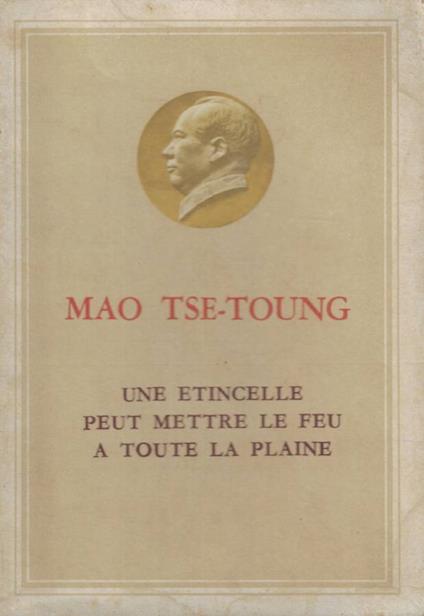 Une etincelle peut mettre le feu a toutr la plaine - Tse-tung Mao - copertina
