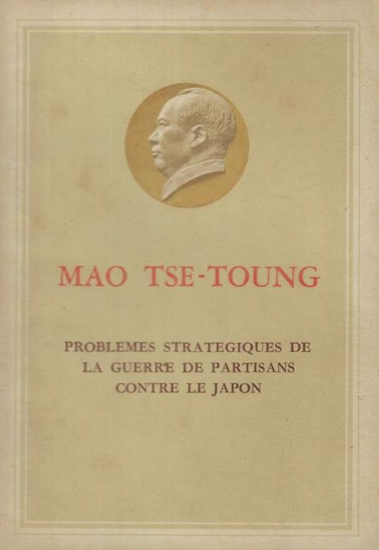 Problemes strategiques de la guerre de partisans contre le Japon - Tse-tung Mao - copertina