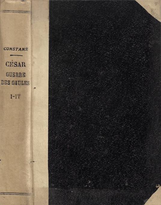 César. Guerre des Gaules. Tome I (Livres I-IV) - copertina