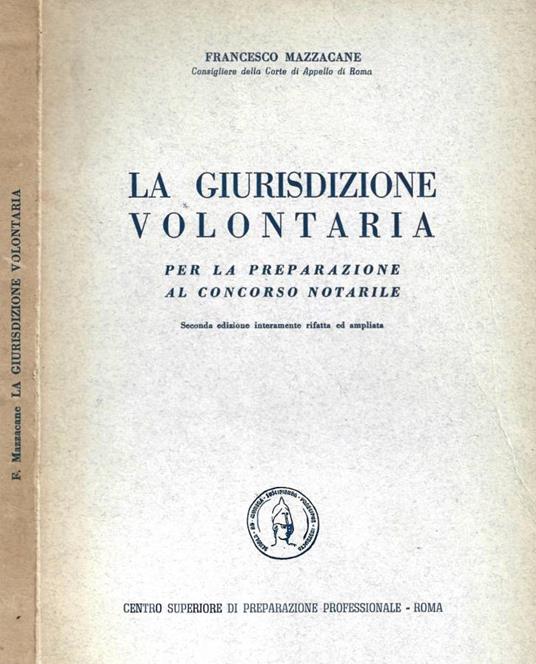 La giurisdizione volontaria. Per la preparazione al concorso notarile - copertina