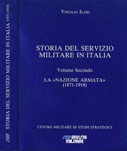 Storia del servizio militare in Italia Vol. II: La Nazione armata (1871-1918) - copertina