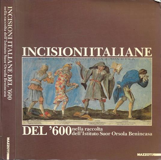 Incisioni Italiane del '600 nella Raccolta d'Arte Pagliara dell'Istituto Suor Orsola Benincasa di Napoli - copertina