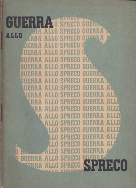 Guerra allo spreco, anno XIX - Cesare Alimenti - copertina