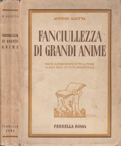Fanciullezza di grandi anime - Antonio Aliotta - copertina