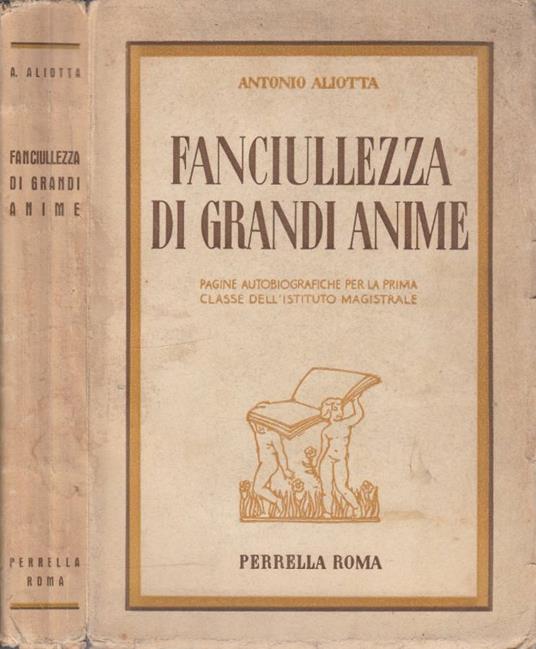 Fanciullezza di grandi anime - Antonio Aliotta - copertina
