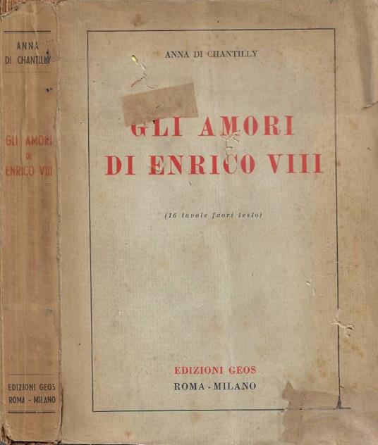 Gli amori di Enrico VIII - Anna di Chantilly - copertina