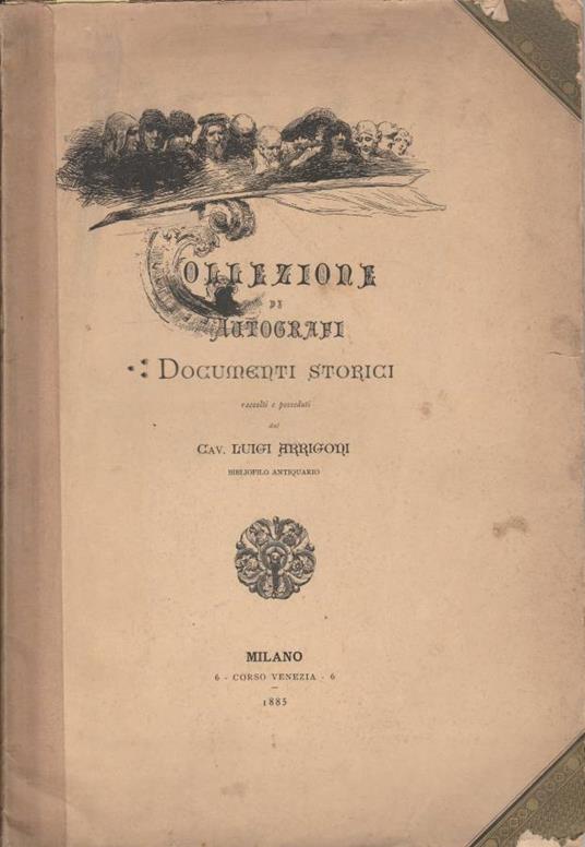 Collezione di autografi e di documenti storici serie prima - Luigi Arrigoni - copertina