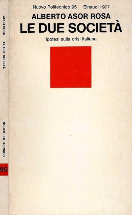 Le due società - Alberto Asor Rosa - copertina
