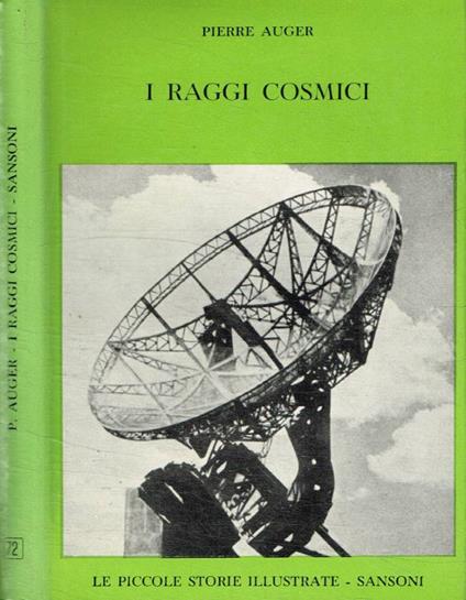 I raggi cosmici - Pierre Auger - copertina
