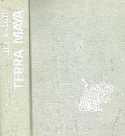 Terra Maya - Felice Bellotti - copertina